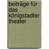 Beiträge für das Königstadter Theater door Von Holtei Karl