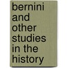 Bernini And Other Studies In The History door Richard Norton