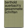 Berthold Auerbach's gesammelte Schriften by Auerbach Berthold