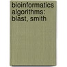 Bioinformatics Algorithms: Blast, Smith by Books Llc