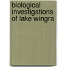 Biological Investigations of Lake Wingra door Paul C. Baumann