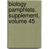 Biology Pamphlets. Supplement, Volume 45 door Onbekend