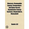 Biomass: Renewable Energy, Erneuerbare-E by Books Llc
