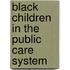 Black Children In The Public Care System