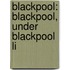 Blackpool: Blackpool, Under Blackpool Li