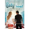 Body & Soul (a Ghost and the Goth Novel) door Stacey Kade