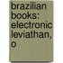 Brazilian Books: Electronic Leviathan, O