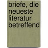 Briefe, die neueste Literatur betreffend by Gotthold Ephraim Lessing