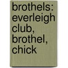 Brothels: Everleigh Club, Brothel, Chick by Books Llc