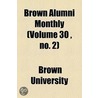 Brown Alumni Monthly (Volume 30 , No. 2) door Brown University
