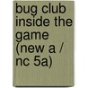 Bug Club Inside The Game (new A / Nc 5a) door Pauline Cartwright