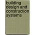 Building Design And Construction Systems