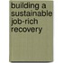 Building a Sustainable Job-rich Recovery