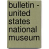 Bulletin - United States National Museum door United States National Museum