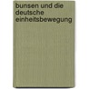 Bunsen und die deutsche Einheitsbewegung door Ulbricht Walther
