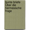 Bunte Briefe Über Die Hermesische Frage door Peter Paul Frank