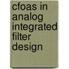 Cfoas In Analog Integrated Filter Design door Georgia Koukiou
