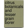 Citrus Botanicals And Lesser Grain Borer door Saqi Kosar Abbas