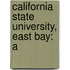 California State University, East Bay: A