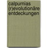 Calpurnias (r)evolutionäre Entdeckungen door Jacqueline Kelly