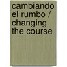 Cambiando el rumbo / Changing the Course door Stephan Schmidheiny