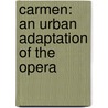 Carmen: An Urban Adaptation of the Opera door Walter Dean Myers