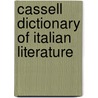 Cassell Dictionary of Italian Literature door Julia Conway Bondanella