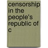 Censorship in the People's Republic of C by Books Llc