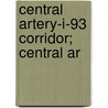 Central Artery-I-93 Corridor; Central Ar door Massachusetts Dept of Public Works