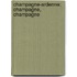Champagne-Ardenne: Champagne, Champagne