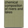 Chemical Composition of Rivers and Lakes by Daniel A. Livingstone