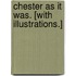 Chester as It Was. [With Illustrations.]