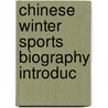 Chinese Winter Sports Biography Introduc door Books Llc