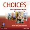 Choices Upper Intermediate Class Cds 1-6 door Michael Harris