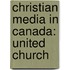 Christian Media in Canada: United Church