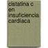 Cistatina C en   Insuficiencia Cardíaca