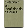 Cistatina C en   Insuficiencia Cardíaca door Francisco Javier Carrasco Sánchez