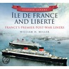 Classic Liners Ile De France and Liberte by William H. Miller