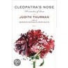 Cleopatra's Nose: 39 Varieties Of Desire by Judith Thurman