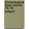 Climatological Data Volume 78-79; Oregon by National Climatic Center