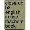 Close-up B2 English in Use Teachers Book by David McKeegan