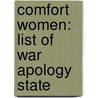 Comfort Women: List of War Apology State by Books Llc
