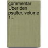 Commentar Über Den Psalter, Volume 1... door Franz Delitzsch