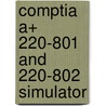 Comptia A+ 220-801 And 220-802 Simulator door Robin Graham