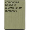 Companies Based in Akershus: Str Mmens V by Books Llc