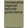 Comparative Regional Security Governance by Shaun Breslin
