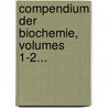Compendium Der Biochemie, Volumes 1-2... by Vincenz Kletzinsky