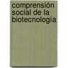Comprensión social de la biotecnología door R. Coca Juan