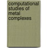 Computational Studies of Metal Complexes door Tesfalem Weldearegay