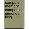 Computer Memory Companies: Qimonda, King door Books Llc